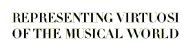 Representing Virtuosi of the Musical World