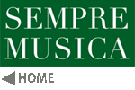 SEMPRE MUSICA - Back to Homepage SEMPRE MUSICA - Back to Homepage